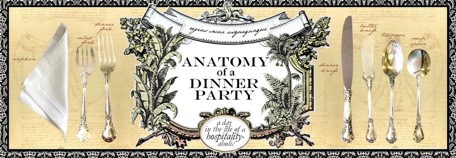 Anatomy of a Dinner Party: a day in the life of a hospitalityaholic